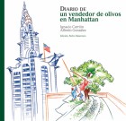 Diario de un vendedor de olivos en Manhattan. Biblioteca ilustrada del aceite y Osuna. Grupo Pandora. Editor: Pedro Tabernero.