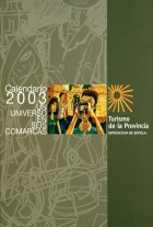 Calendario 2003. Un universo en seis comarcas. Calendarios. Grupo Pandora. Editor: Pedro Tabernero.